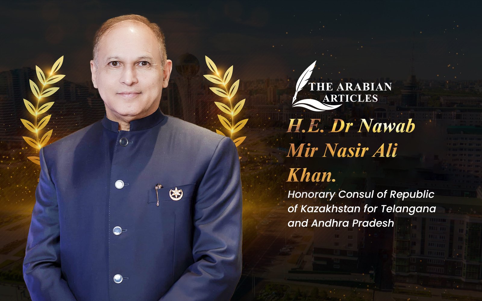 Interview with H.E. Dr Nawab Mir Nasir Ali Khan: Diplomat, Entrepreneur, and Visionary