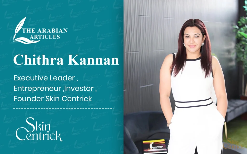 Interview With Dr. Chithra Kannan – Entrepreneur And Women Empowerment Advocate