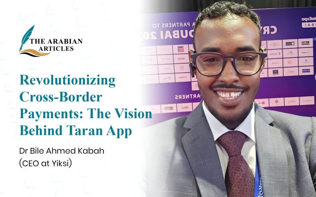 Revolutionizing Cross-Border Payments: The Vision Behind Taran App